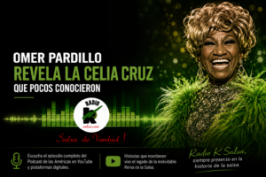 OMER PARDILLO REVELA A CELIA CRUZ QUE POCOS CONOCIERON.